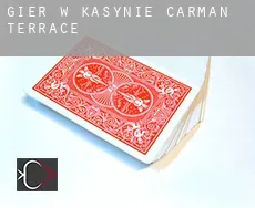 Gier w kasynie  Carman Terrace