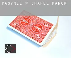 Kasynie w  Chapel Manor