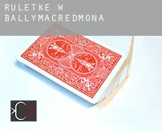 Ruletkę w Ballymacredmona