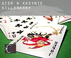 Gier w kasynie Killananny