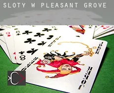 Sloty w  Pleasant Grove
