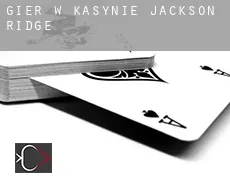 Gier w kasynie  Jackson Ridge