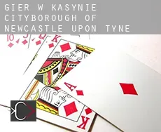 Gier w kasynie Newcastle upon Tyne (City and Borough)