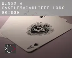 Bingo w Castlemacauliffe Long Bridge