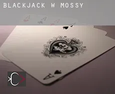 Blackjack w  Mossy
