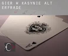 Gier w kasynie Alt Erfrade