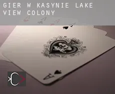 Gier w kasynie Lake View Colony