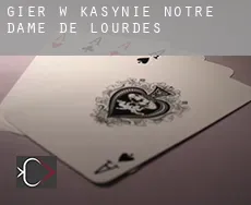 Gier w kasynie  Notre-Dame-de-Lourdes