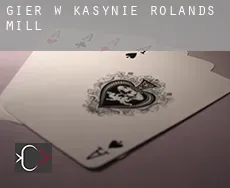 Gier w kasynie  Rolands Mill
