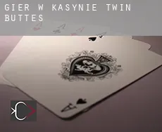 Gier w kasynie  Twin Buttes