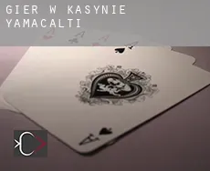 Gier w kasynie  Yamaçaltı
