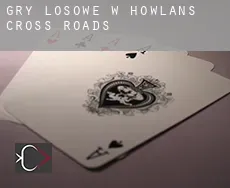 Gry losowe w Howlan’s Cross Roads