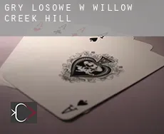 Gry losowe w Willow Creek Hill