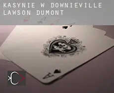 Kasynie w  Downieville-Lawson-Dumont