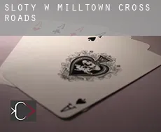 Sloty w  Milltown Cross Roads
