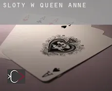 Sloty w Queen Anne
