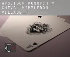 Wyścigów konnych w  Cheval Wimbledon Village
