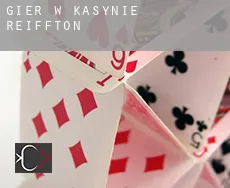 Gier w kasynie  Reiffton