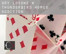 Gry losowe w  Thunderbird Homes Addition