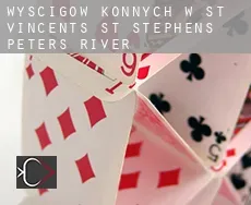 Wyścigów konnych w  St. Vincent's-St. Stephen's-Peter's River