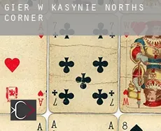 Gier w kasynie  Norths Corner