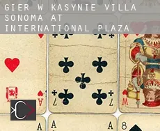 Gier w kasynie  Villa Sonoma at International Plaza