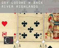 Gry losowe w  Back River Highlands