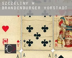 Szczeliny w Brandenburger Vorstadt