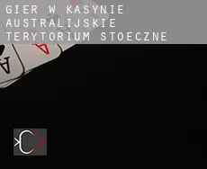 Gier w kasynie  Australijskie Terytorium Stołeczne