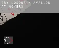 Gry losowe w  Avallon at Moyers