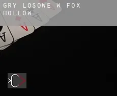 Gry losowe w  Fox Hollow