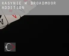 Kasynie w  Broadmoor Addition