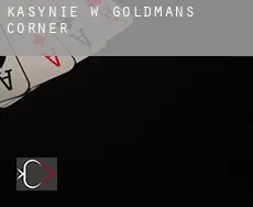 Kasynie w  Goldmans Corner