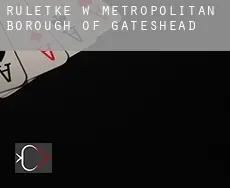 Ruletkę w  Metropolitan Borough of Gateshead