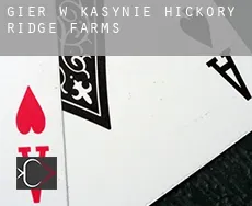 Gier w kasynie Hickory Ridge Farms