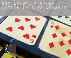 Gry losowe w  Other cities in Alta Verapaz