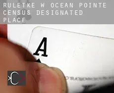 Ruletkę w  Ocean Pointe