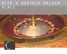 Gier w kasynie  Walker Place