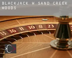 Blackjack w  Sand Creek Woods