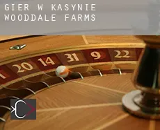 Gier w kasynie  Wooddale Farms