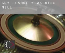 Gry losowe w  Wagners Mill