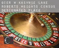 Gier w kasynie  Lake Roberts Heights