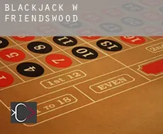 Blackjack w  Friendswood
