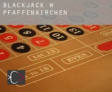 Blackjack w Pfaffenkirchen