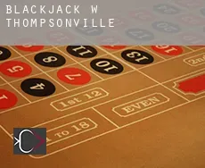 Blackjack w  Thompsonville