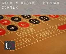 Gier w kasynie  Poplar Corner