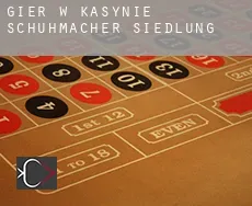 Gier w kasynie  Schuhmacher-Siedlung
