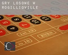 Gry losowe w  Rogillioville