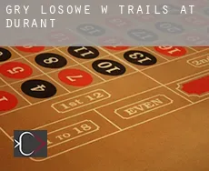 Gry losowe w  Trails at Durant