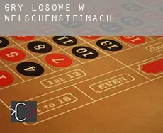 Gry losowe w Welschensteinach